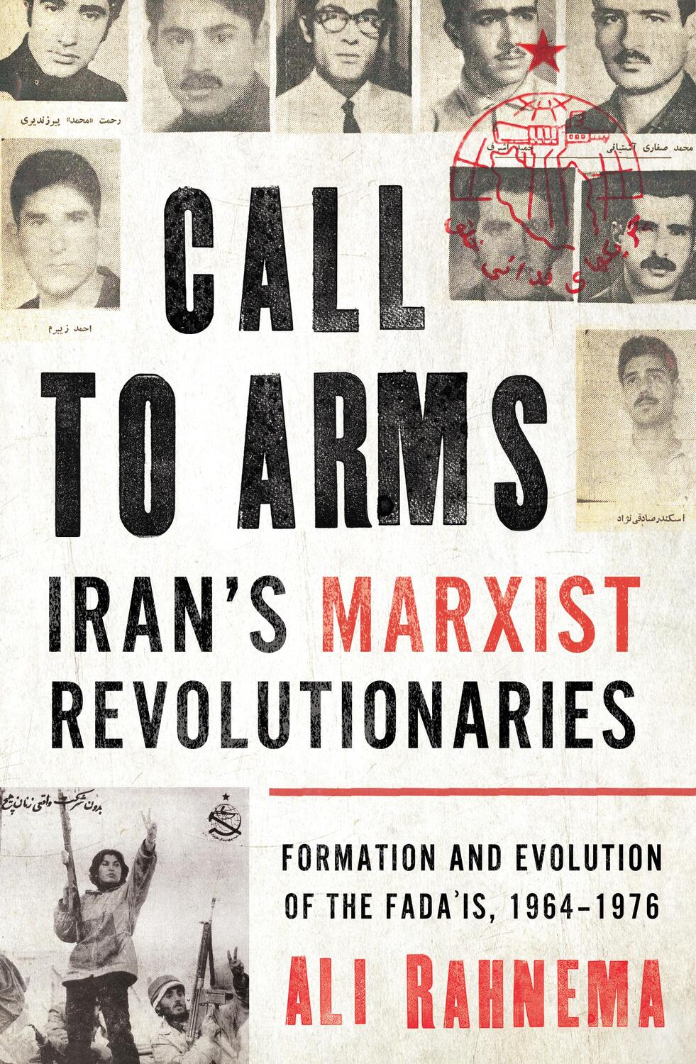 Cover: 9781786079855 | Call to Arms: Iran's Marxist Revolutionaries | Ali Rahnema | Buch