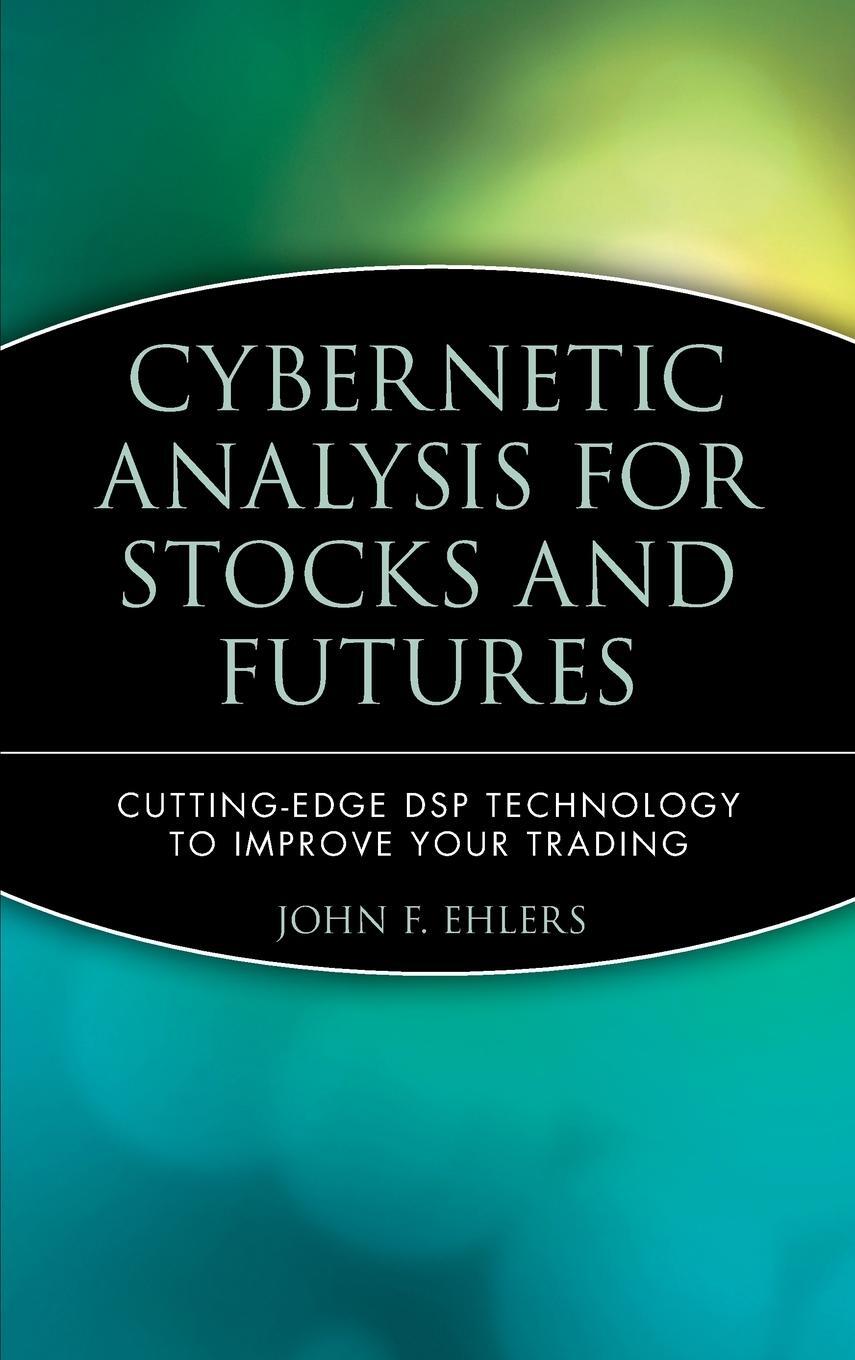 Cover: 9780471463078 | Cybernetic Analysis for Stocks and Futures | John F. Ehlers | Buch