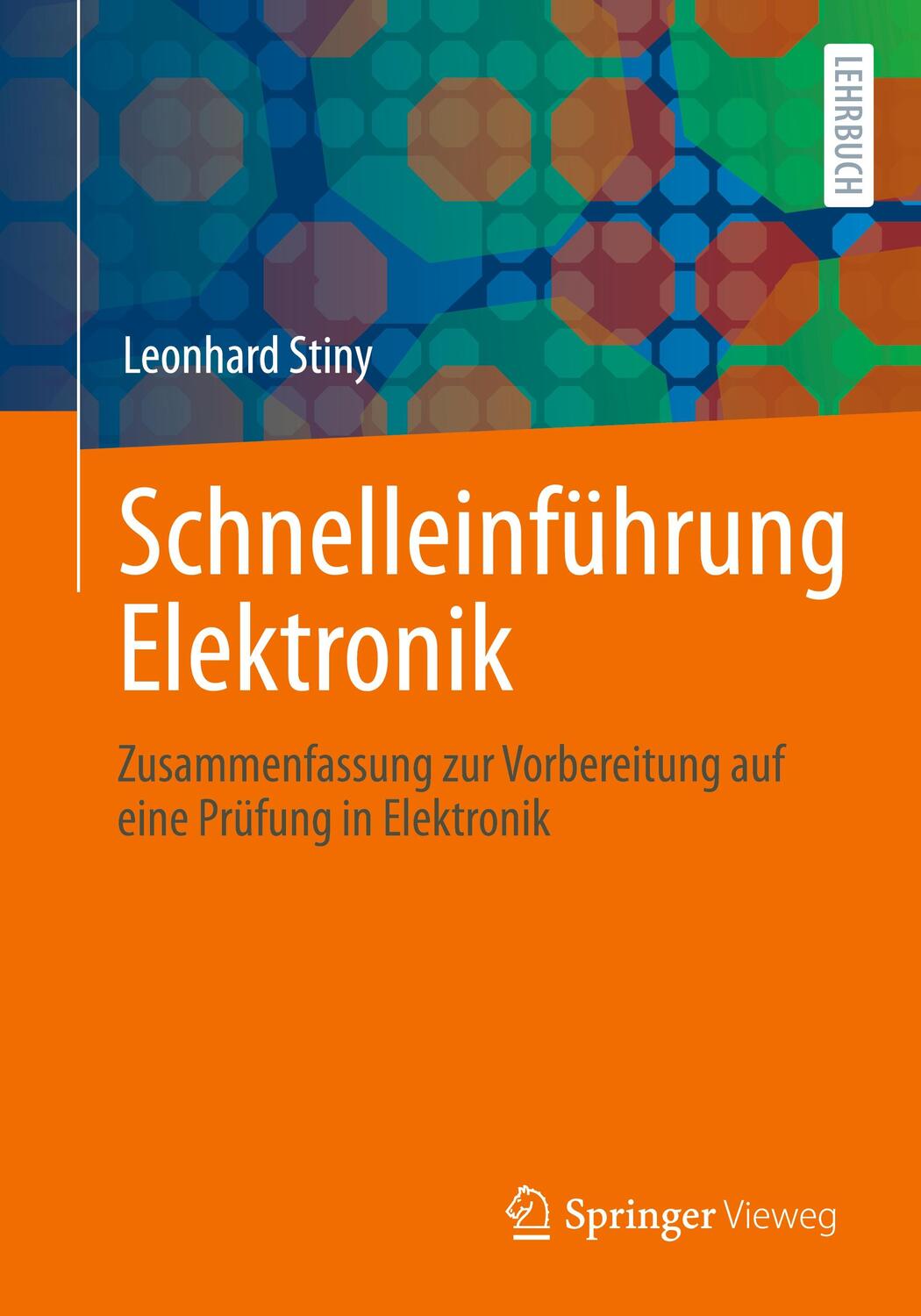 Cover: 9783658334611 | Schnelleinführung Elektronik | Leonhard Stiny | Taschenbuch | Deutsch