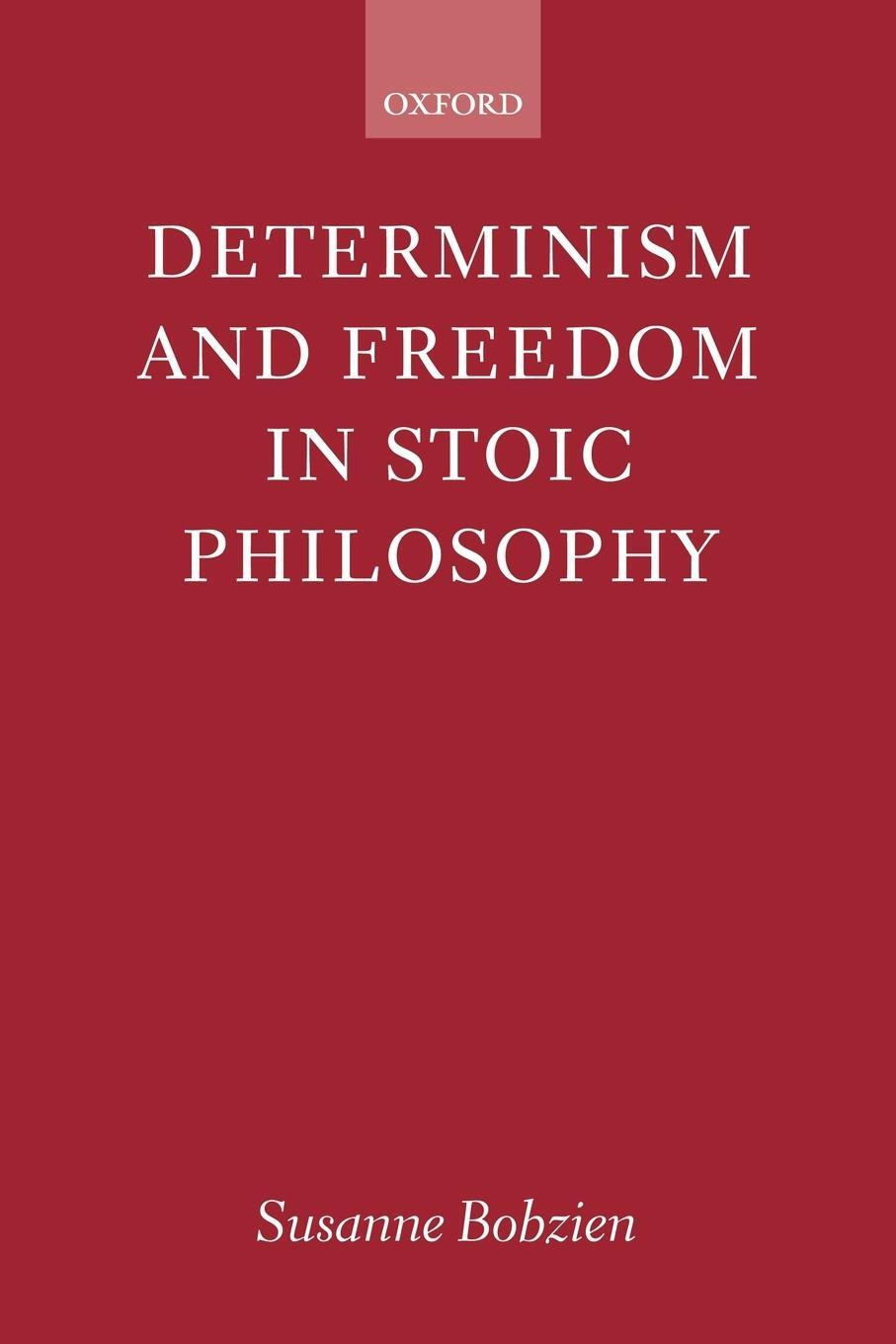Cover: 9780199247677 | Determinism and Freedom in Stoic Philosophy | Susanne Bobzien | Buch