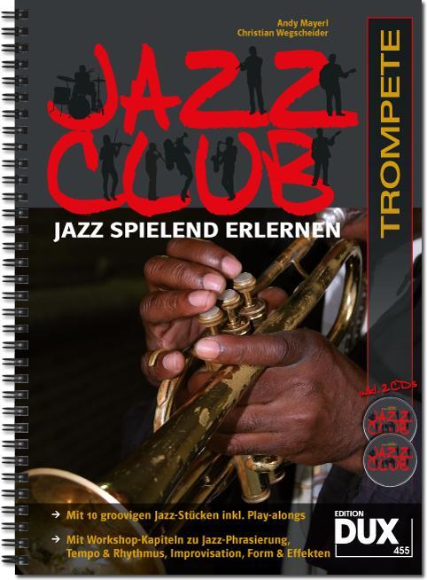 Cover: 9790500172017 | Jazz Club, Trompete (mit 2 CDs) | Jazz spielend erlernen | Wegscheider