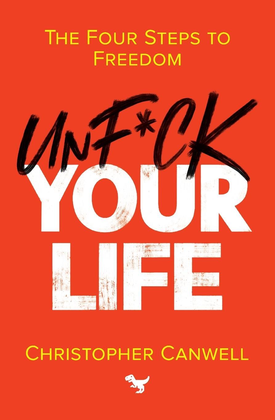 Cover: 9781999872250 | Unf*ck Your Life | Christopher Canwell | Taschenbuch | Paperback