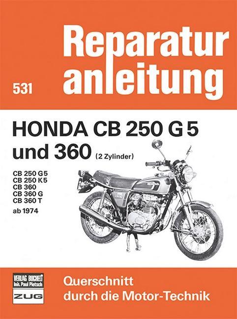 Cover: 9783716813843 | Honda CB 250 G5 und 360 (2 Zylinder) Baujahr 1974-1976 | Taschenbuch