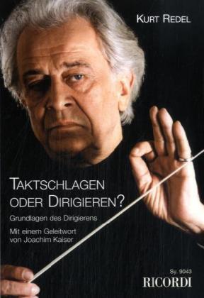 Cover: 9783931788292 | Taktschlagen oder Dirigieren? | Kurt Redel | Taschenbuch | Buch | 2005