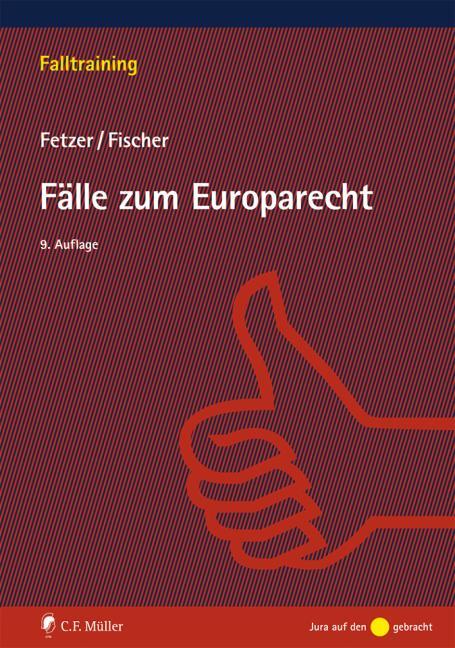 Cover: 9783811447479 | Fälle zum Europarecht | Thomas Fetzer (u. a.) | Taschenbuch | Deutsch