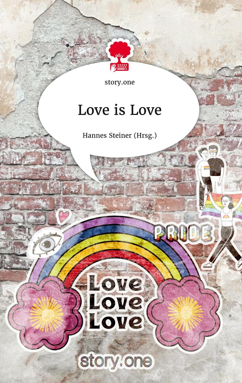Cover: 9783990873779 | Love is Love. Life is a Story - story.one | Hannes Steiner | Buch