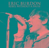Cover: 9780993195600 | Eric Burdon: Rebel Without a Pause | Philip J. Payne | Taschenbuch