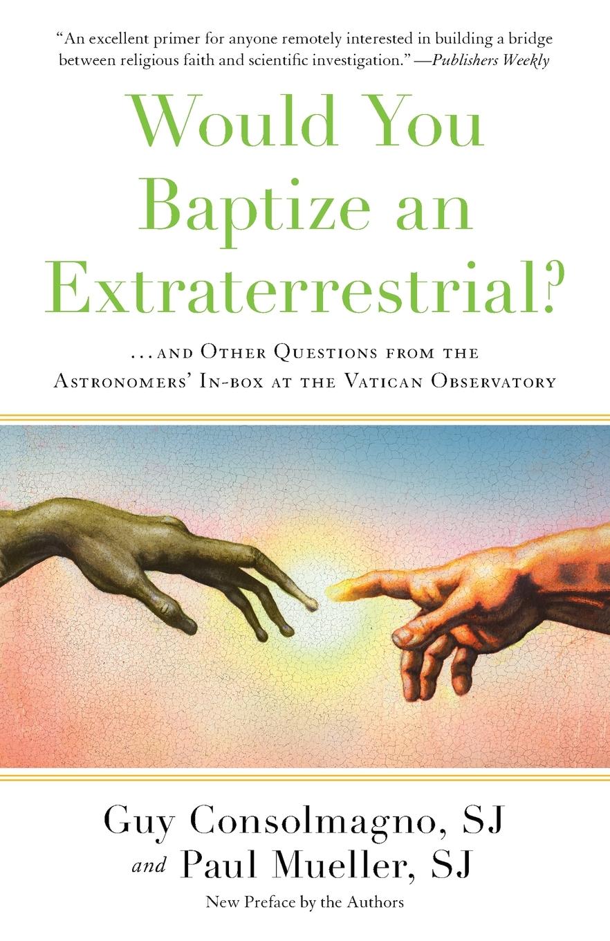 Cover: 9781524763626 | Would You Baptize an Extraterrestrial? | Guy Consolmagno (u. a.)