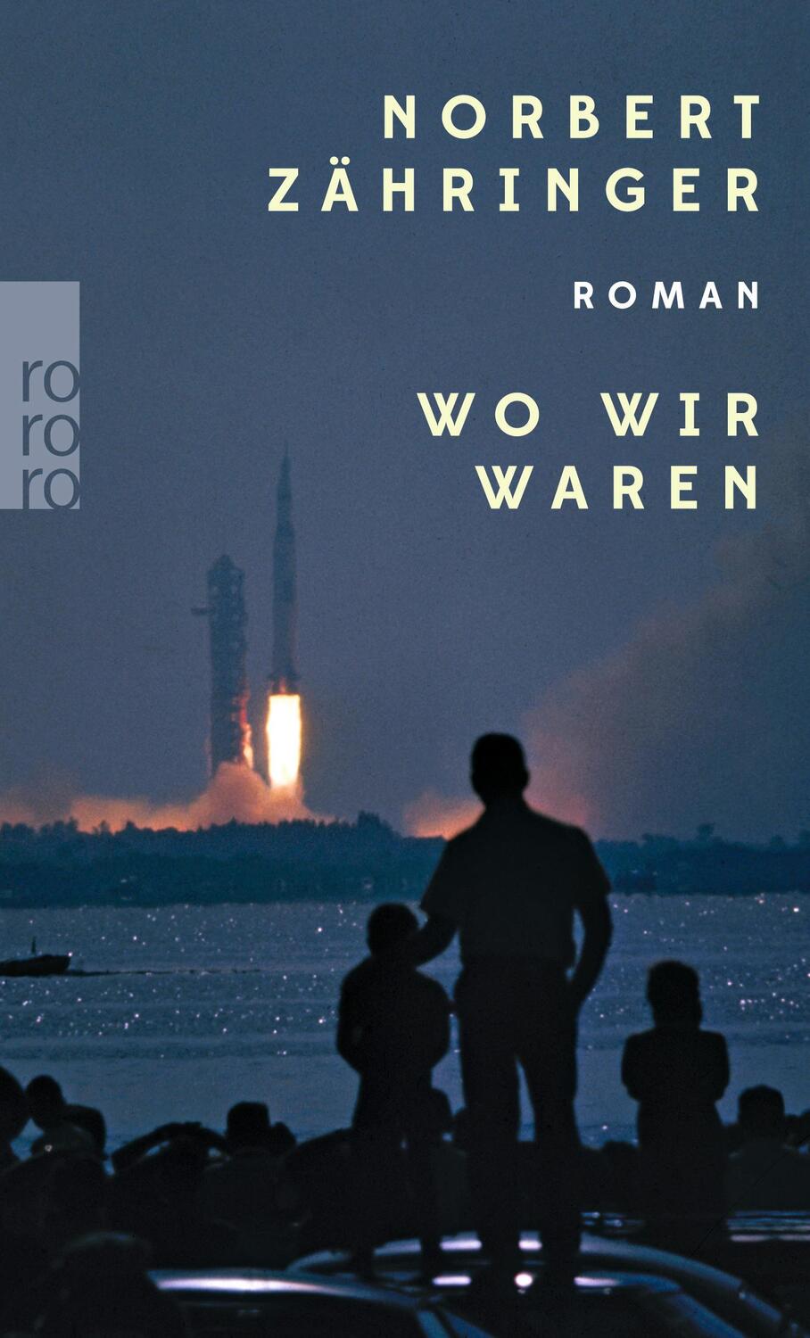 Cover: 9783499271892 | Wo wir waren | Norbert Zähringer | Taschenbuch | Deutsch | 2020
