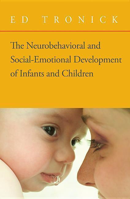 Cover: 9780393705171 | The Neurobehavioral and Social-Emotional Development of Infants and...
