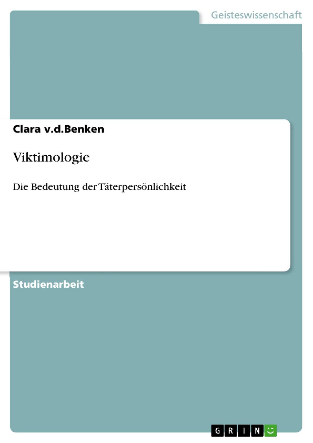 Cover: 9783640402700 | Viktimologie | Die Bedeutung der Täterpersönlichkeit | Benken | Buch