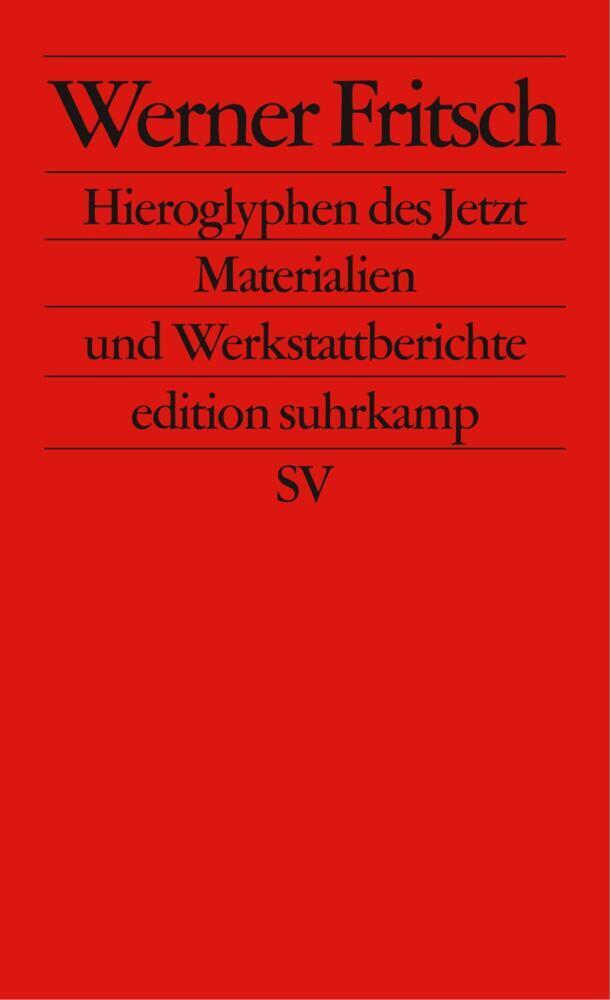 Cover: 9783518123058 | Hieroglyphen des Jetzt | Materialien und Werkstattberichte | Fritsch