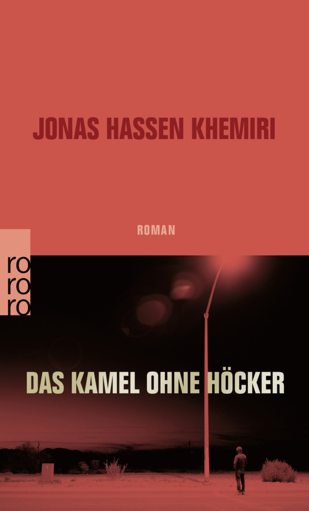 Cover: 9783499275579 | Das Kamel ohne Höcker | Roman | Jonas Hassen Khemiri | Taschenbuch
