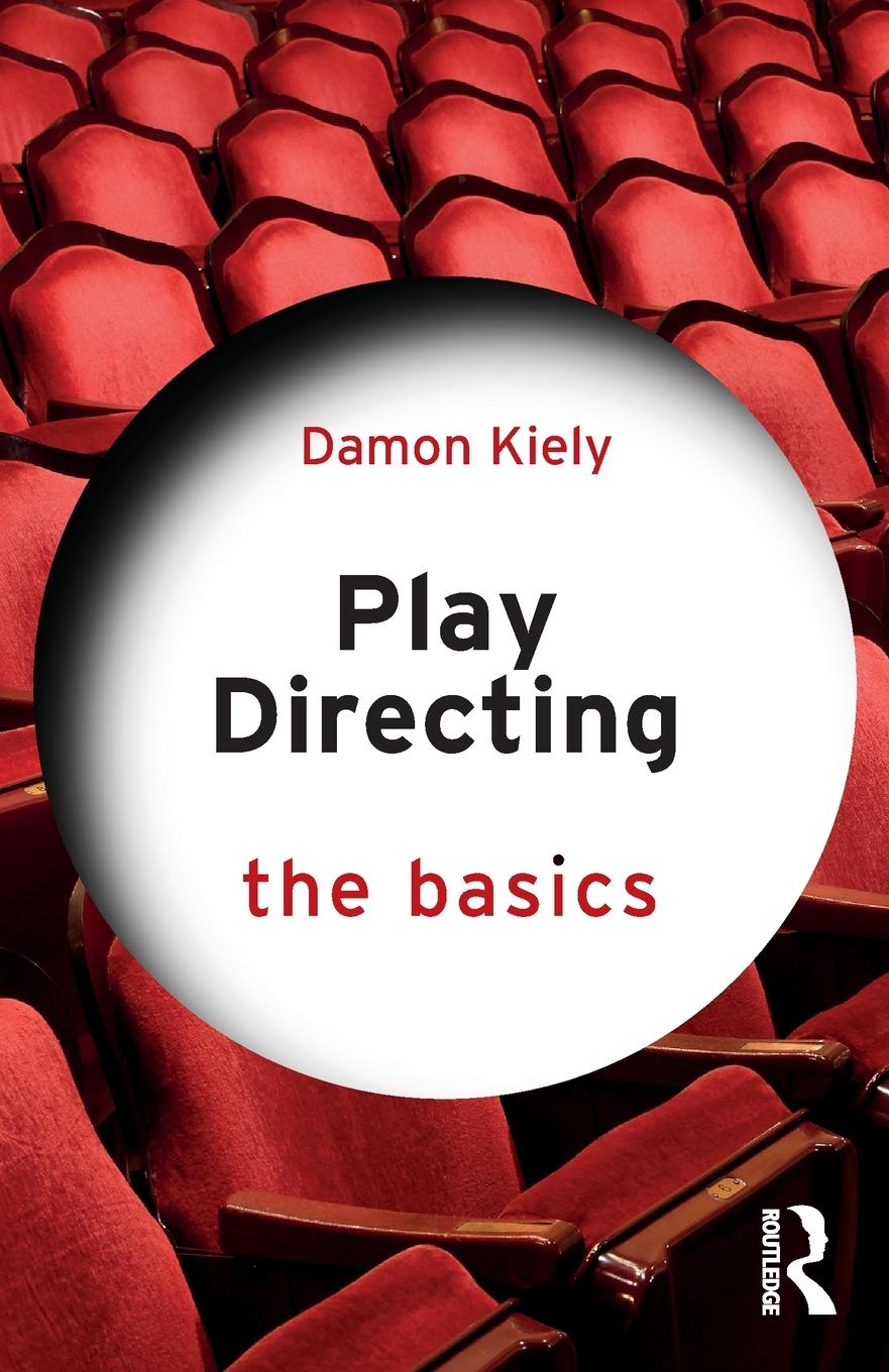 Cover: 9780367861049 | Play Directing | The Basics | Damon Kiely | Taschenbuch | Englisch