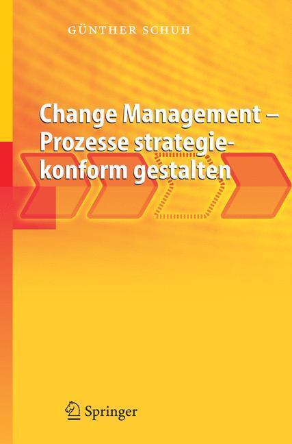 Cover: 9783540236573 | Change Management - Prozesse strategiekonform gestalten | Schuh | Buch