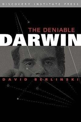Cover: 9780979014130 | The Deniable Darwin &amp; Other Essays | David Berlinski | Buch | Englisch