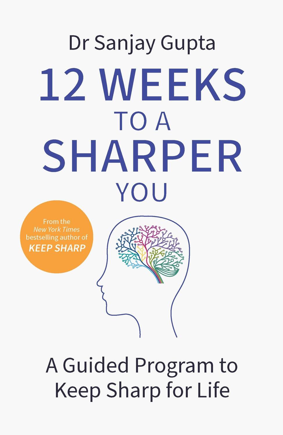 Cover: 9781035404124 | 12 Weeks to a Sharper You | A Guided Program to Keep Sharp for Life