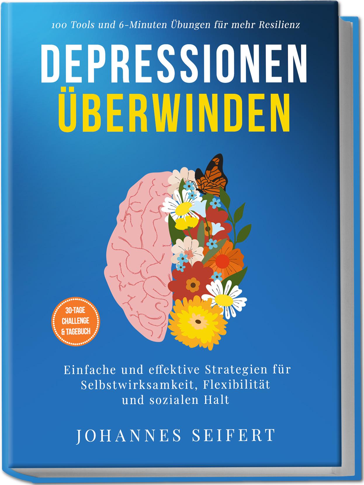 Cover: 9783989100572 | Depressionen überwinden: 100 Tools und 6-Minuten Übungen für mehr...