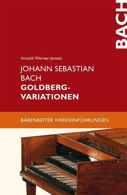 Cover: 9783761822647 | Johann Sebastian Bach - Goldberg-Variationen | Arnold Werner-Jensen