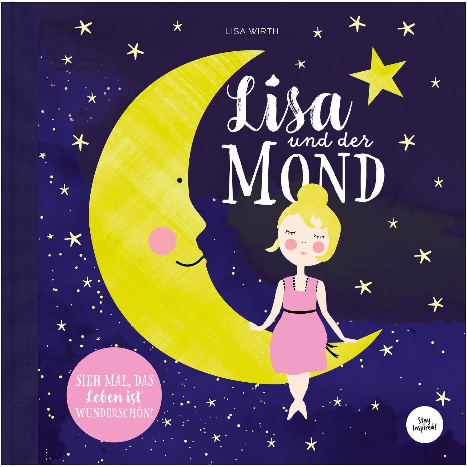 Cover: 9783966989961 | Lisa und der Mond | SIEH MAL, DAS LEBEN IST WUNDERSCHÖN | Lisa Wirth