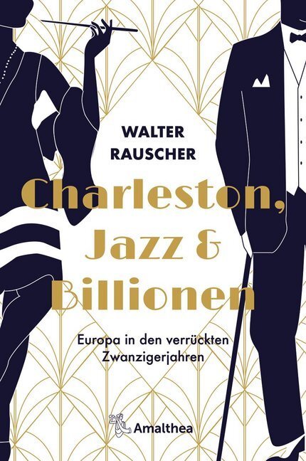 Charleston, Jazz & Billionen - Rauscher, Walter