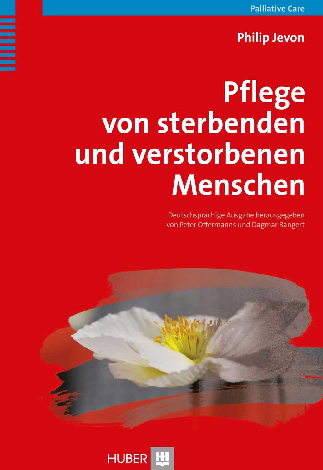 Cover: 9783456851891 | Pflege von sterbenden und verstorbenen Menschen | Palliative Care