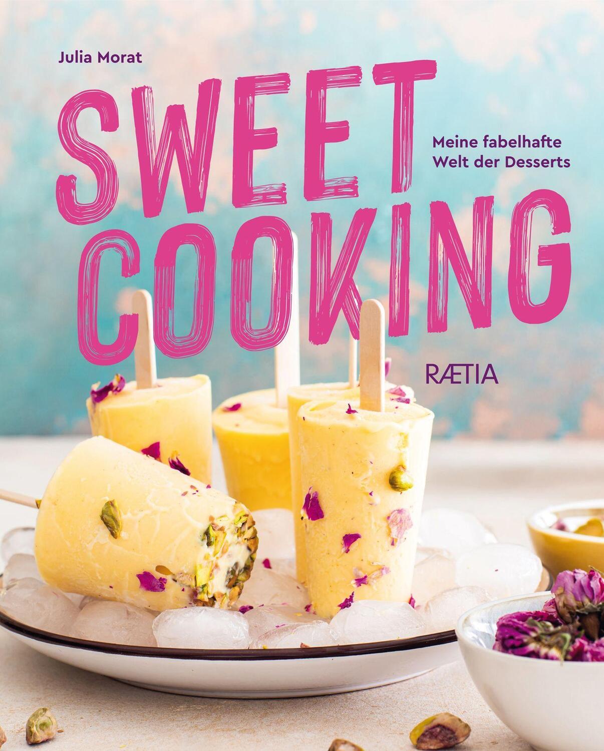 Cover: 9788872838761 | Sweet Cooking | Meine fabelhafte Welt der Desserts | Julia Morat