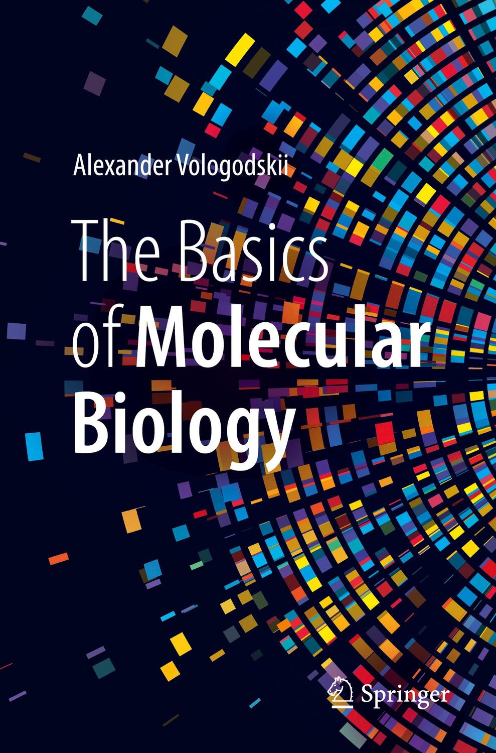 Cover: 9783031194030 | The Basics of Molecular Biology | Alexander Vologodskii | Taschenbuch