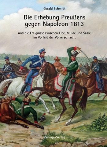 Cover: 9783954150403 | Die Erhebung Preußens gegen Napoleon 1813 | Gerald Schmidt | Buch