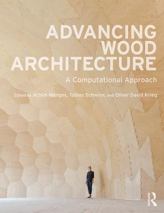 Cover: 9781138932999 | Advancing Wood Architecture: A Computational Approach | Menges (u. a.)