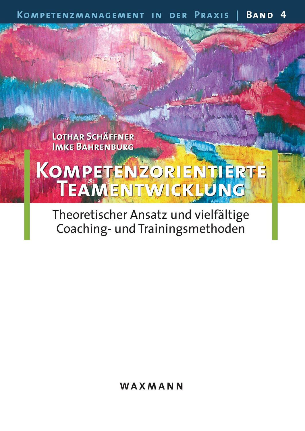 Cover: 9783830922605 | Kompetenzorientierte Teamentwicklung | Imke Bahrenburg (u. a.) | Buch