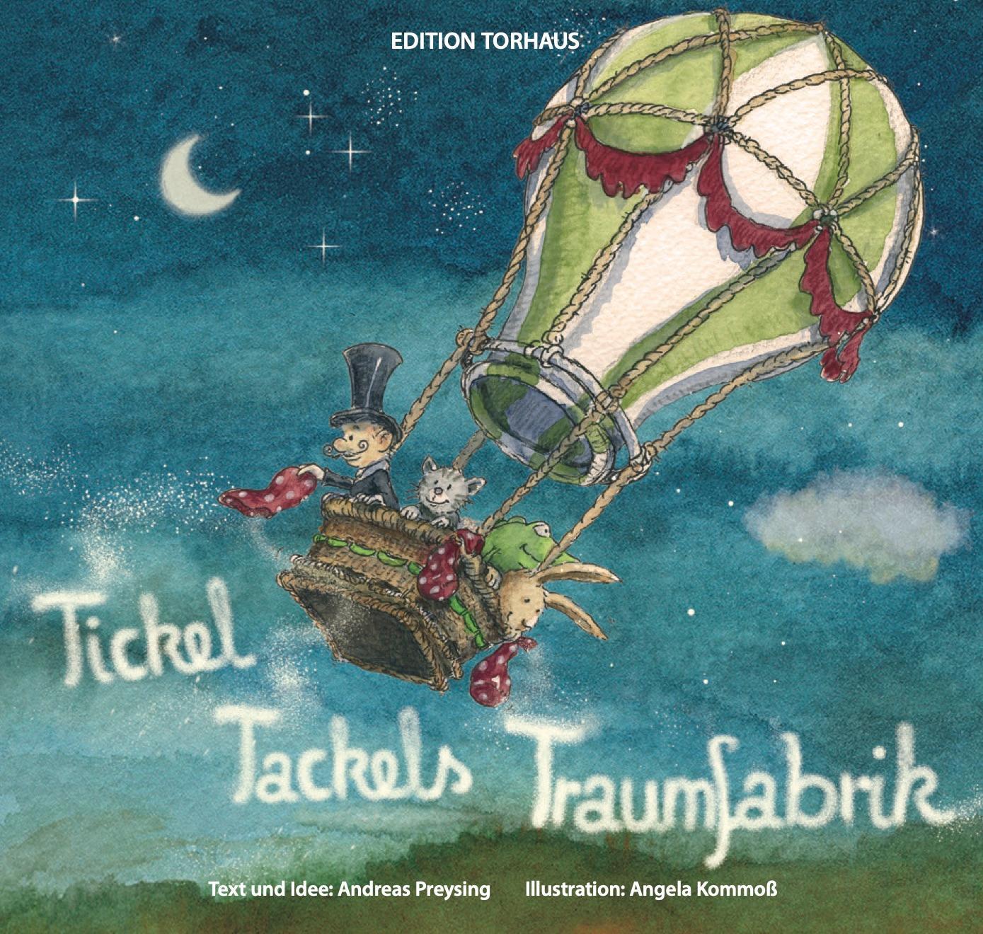 Cover: 9783982129617 | Tickel Tackels Traumfabrik | Eine Ballonreise durch die Nacht | Buch