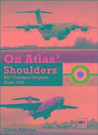 Cover: 9781902109510 | On Atlas' Shoulders | RAF Transport Aircraft Projects Since 1945