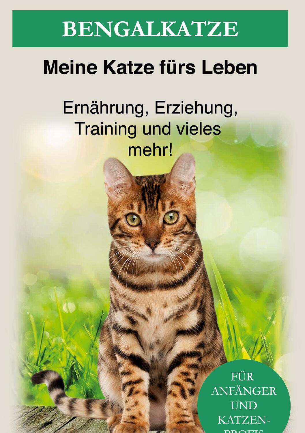 Cover: 9783752686715 | Bengal Katze | Meine Katze fürs Leben Ratgeber | Buch | 76 S. | 2020