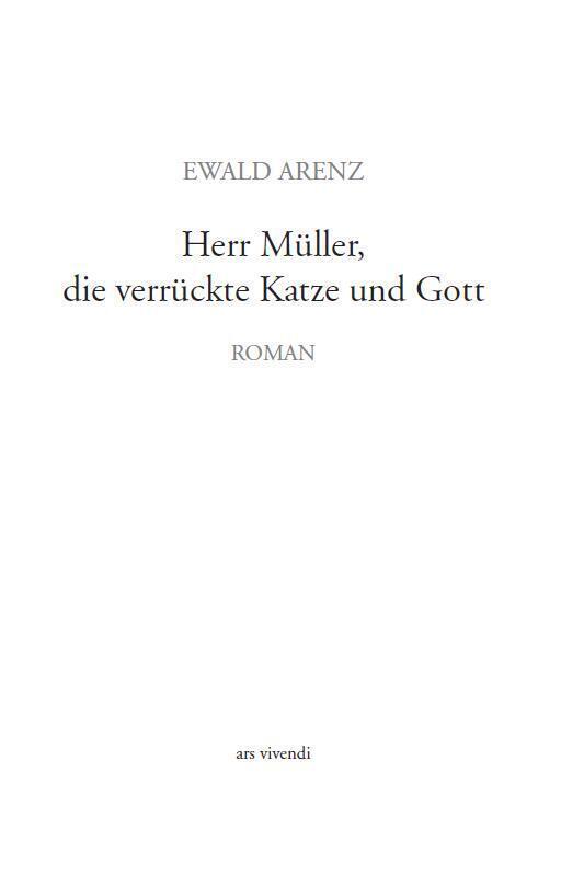 Bild: 9783869139777 | Herr Müller, die verrückte Katze und Gott | Roman | Ewald Arenz | Buch