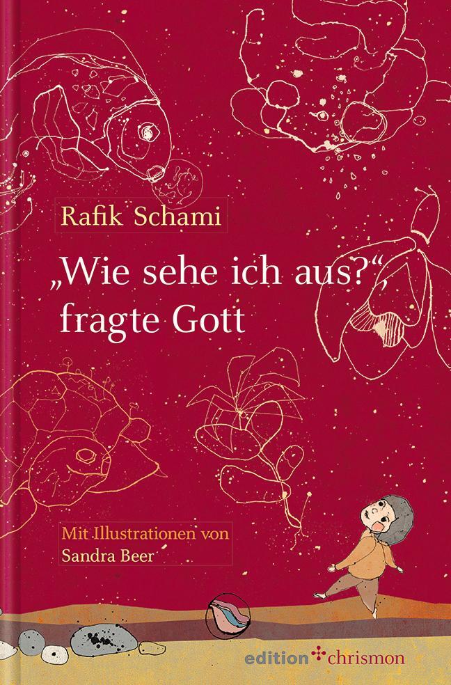 Cover: 9783869212630 | "Wie sehe ich aus?", fragte Gott | Rafik Schami | Buch | 64 S. | 2014