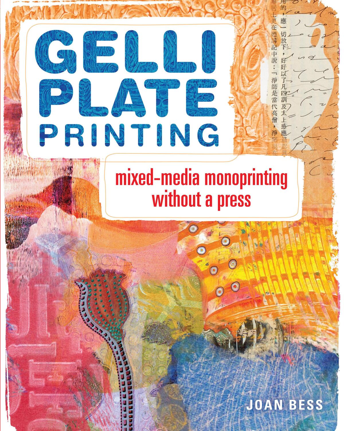 Cover: 9781440335488 | Gelli Plate Printing | Mixed-Media Monoprinting Without a Press | Bess
