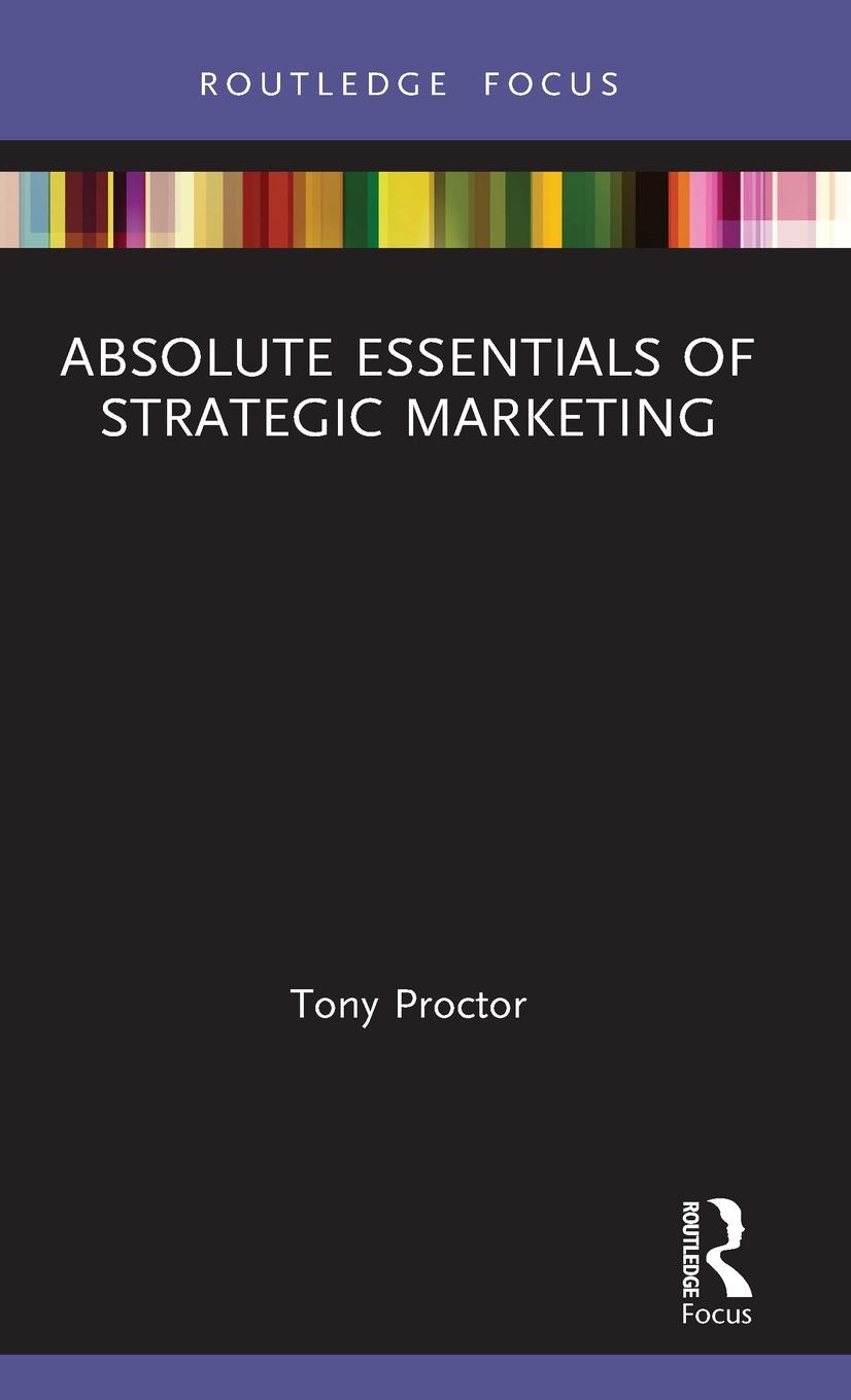 Cover: 9780367437756 | Absolute Essentials of Strategic Marketing | Tony Proctor | Buch