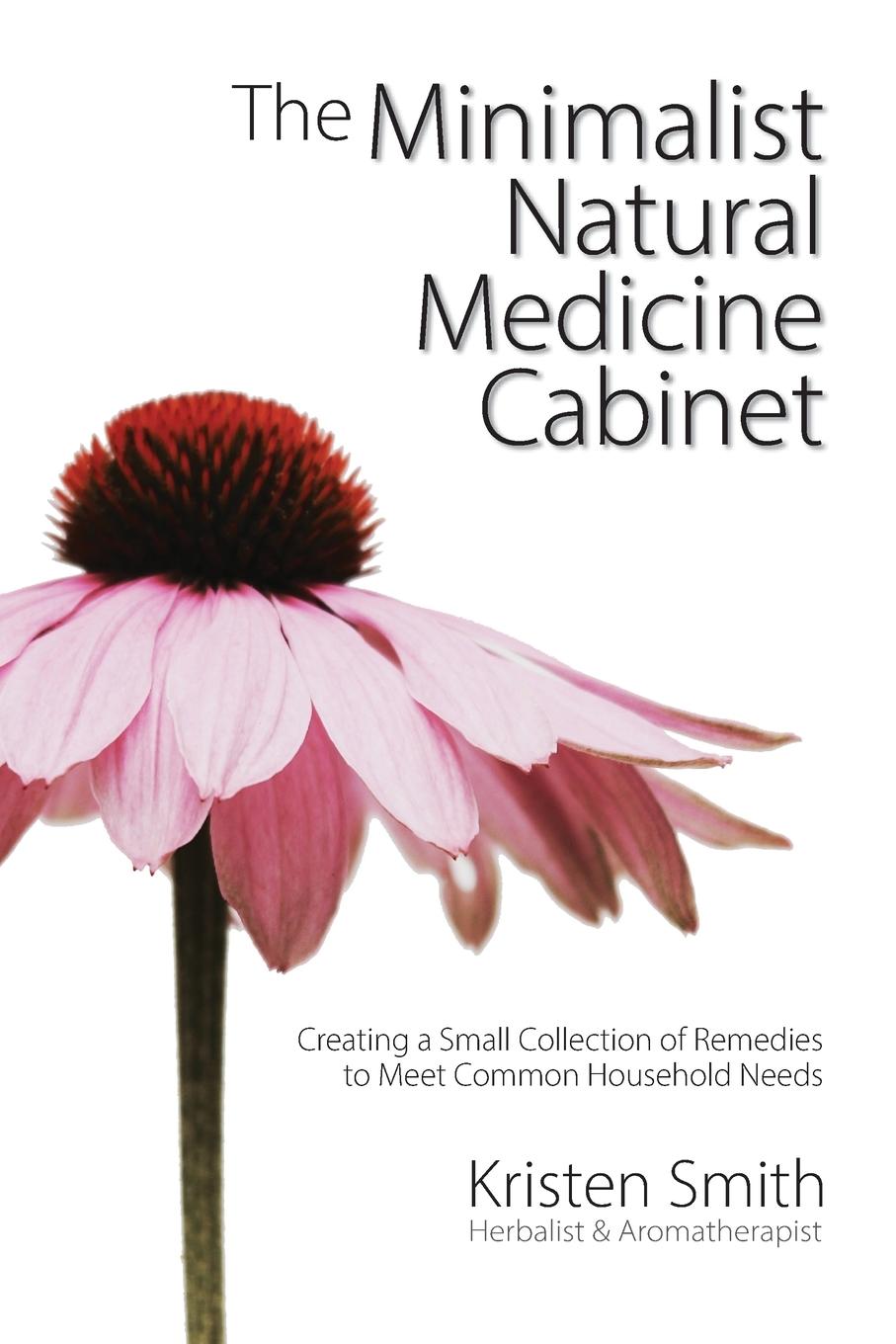 Cover: 9798985905007 | The Minimalist Natural Medicine Cabinet | Kristen Smith | Taschenbuch