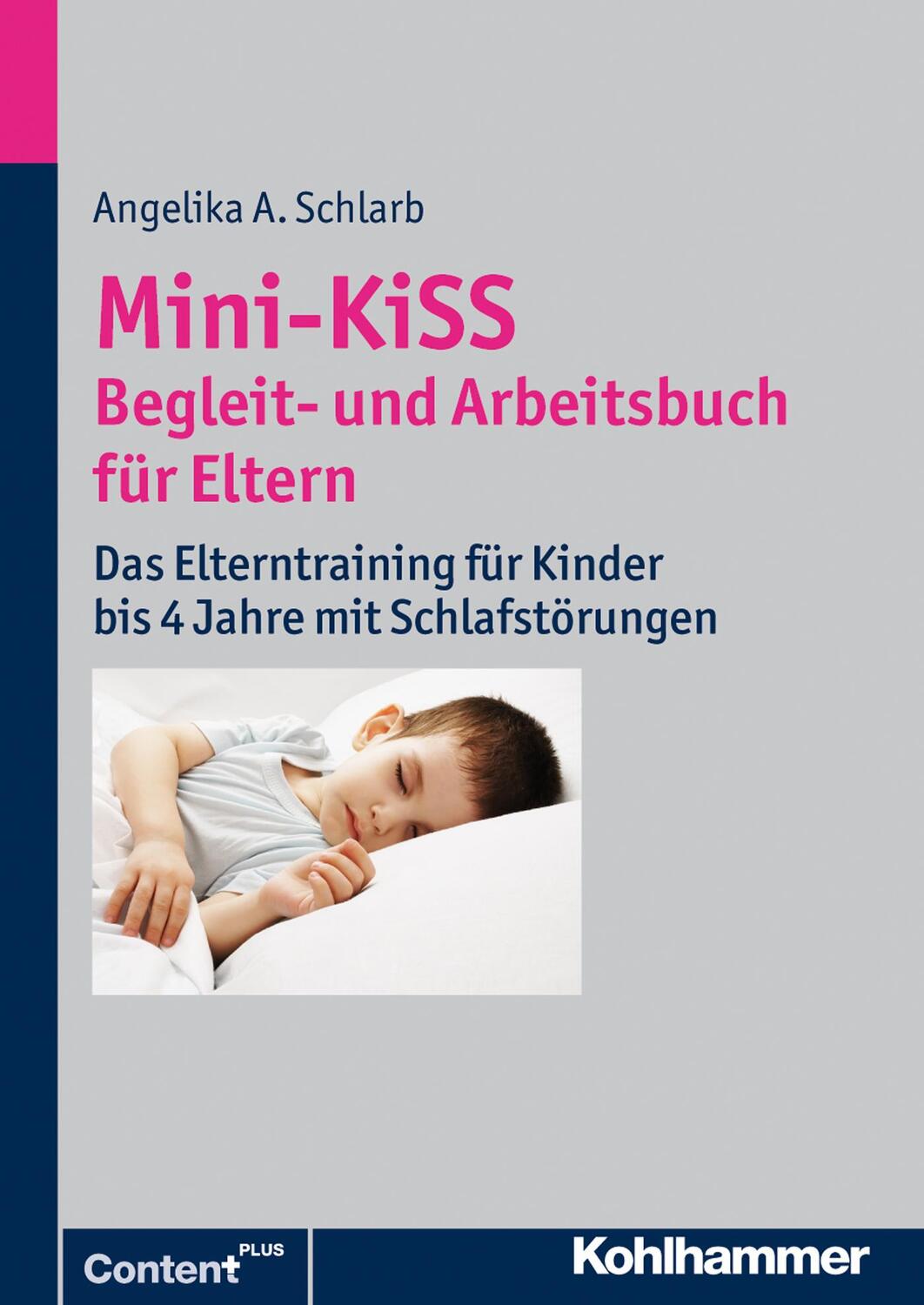 Mini-KiSS - Begleit- und Arbeitsbuch für Eltern - Schlarb, Angelika A.