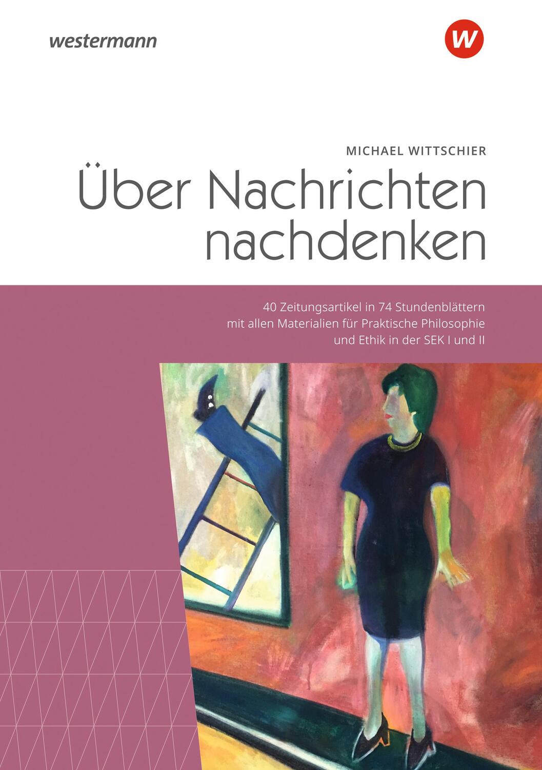 Cover: 9783141622140 | Über Nachrichten nachdenken | Michael Wittschier | Taschenbuch | 2023