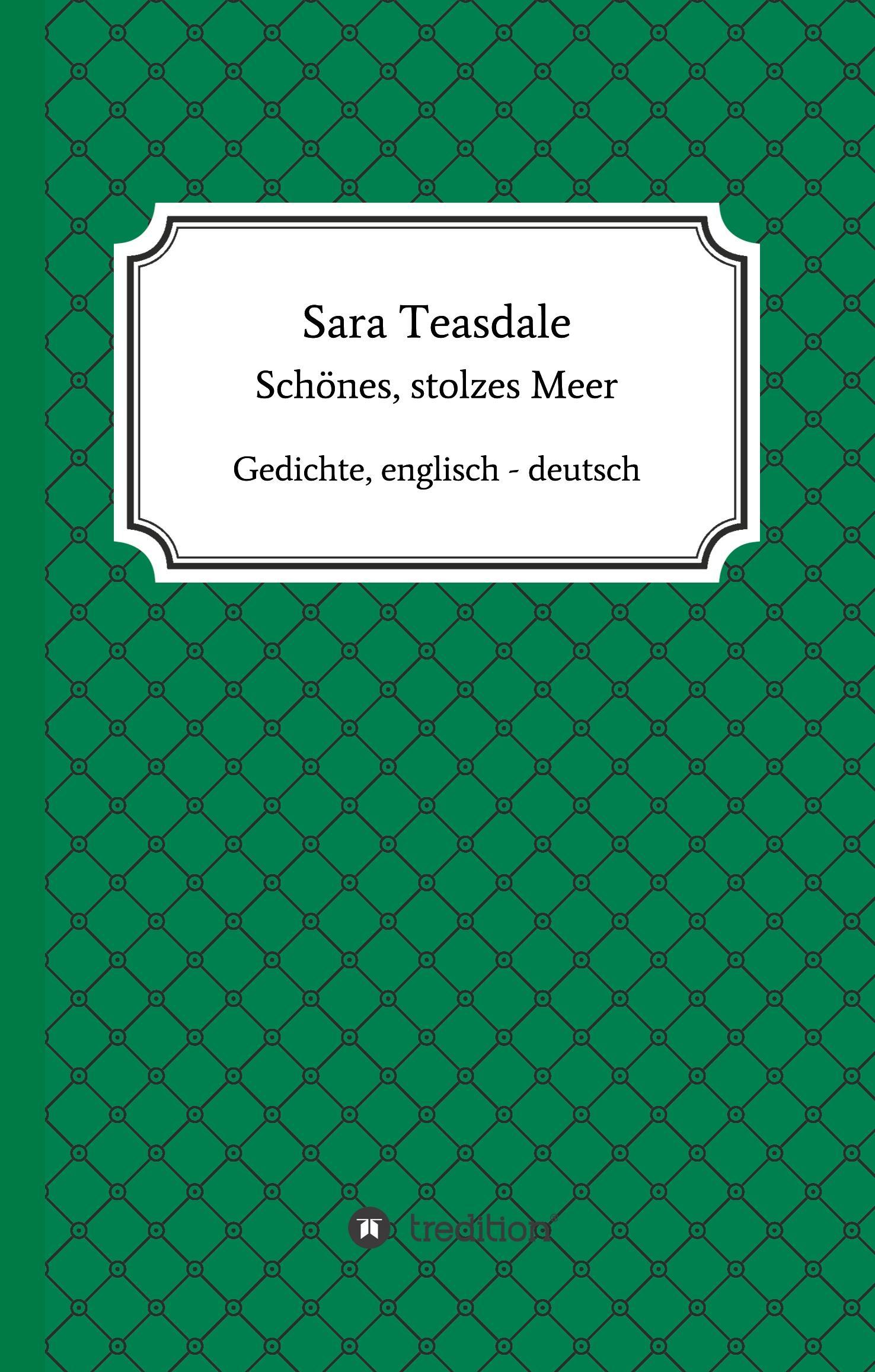 Cover: 9783743987012 | Sara Teasdale: Schönes, stolzes Meer | Gedichte, englisch - deutsch