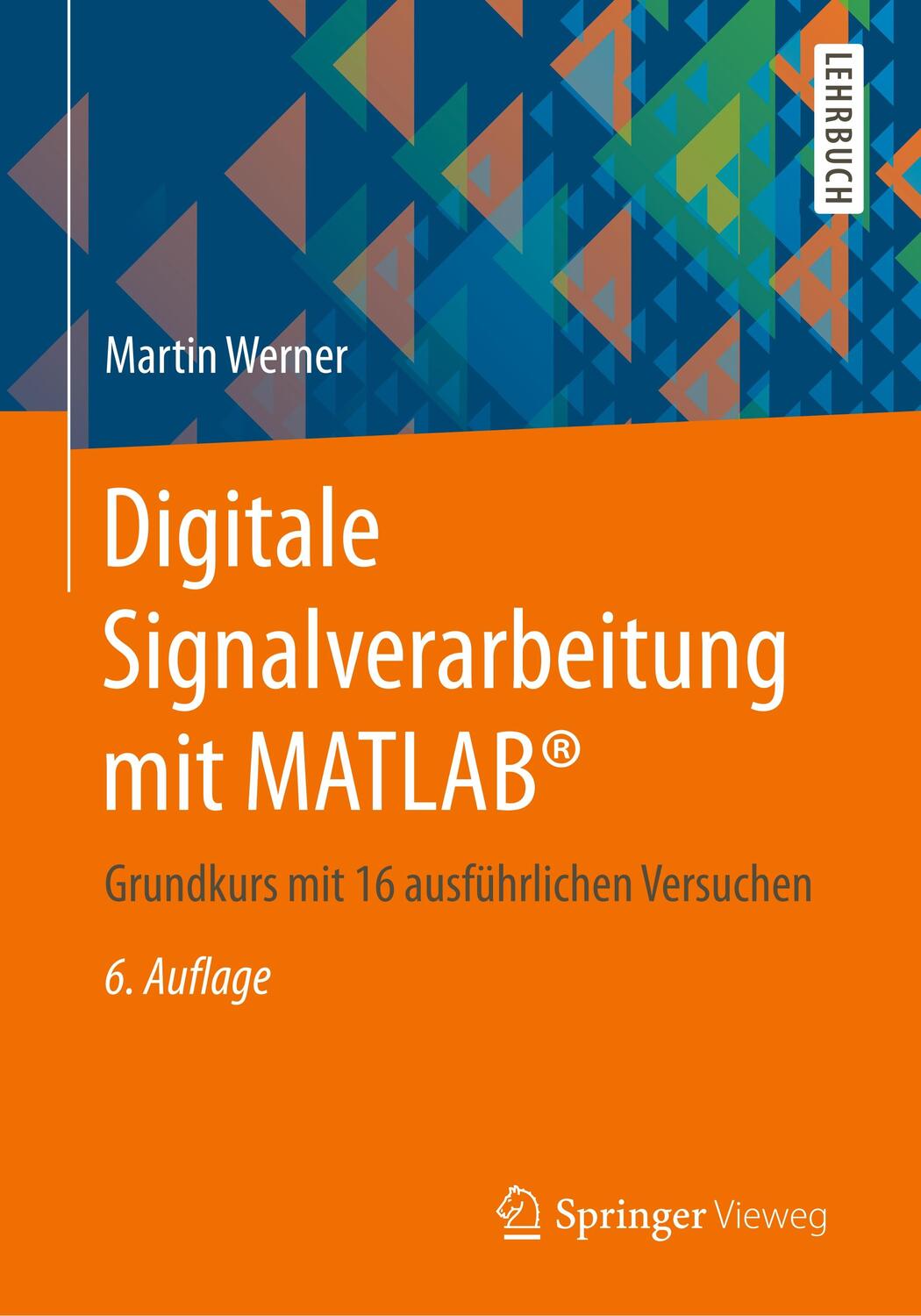 Cover: 9783658186463 | Digitale Signalverarbeitung mit MATLAB® | Martin Werner | Taschenbuch