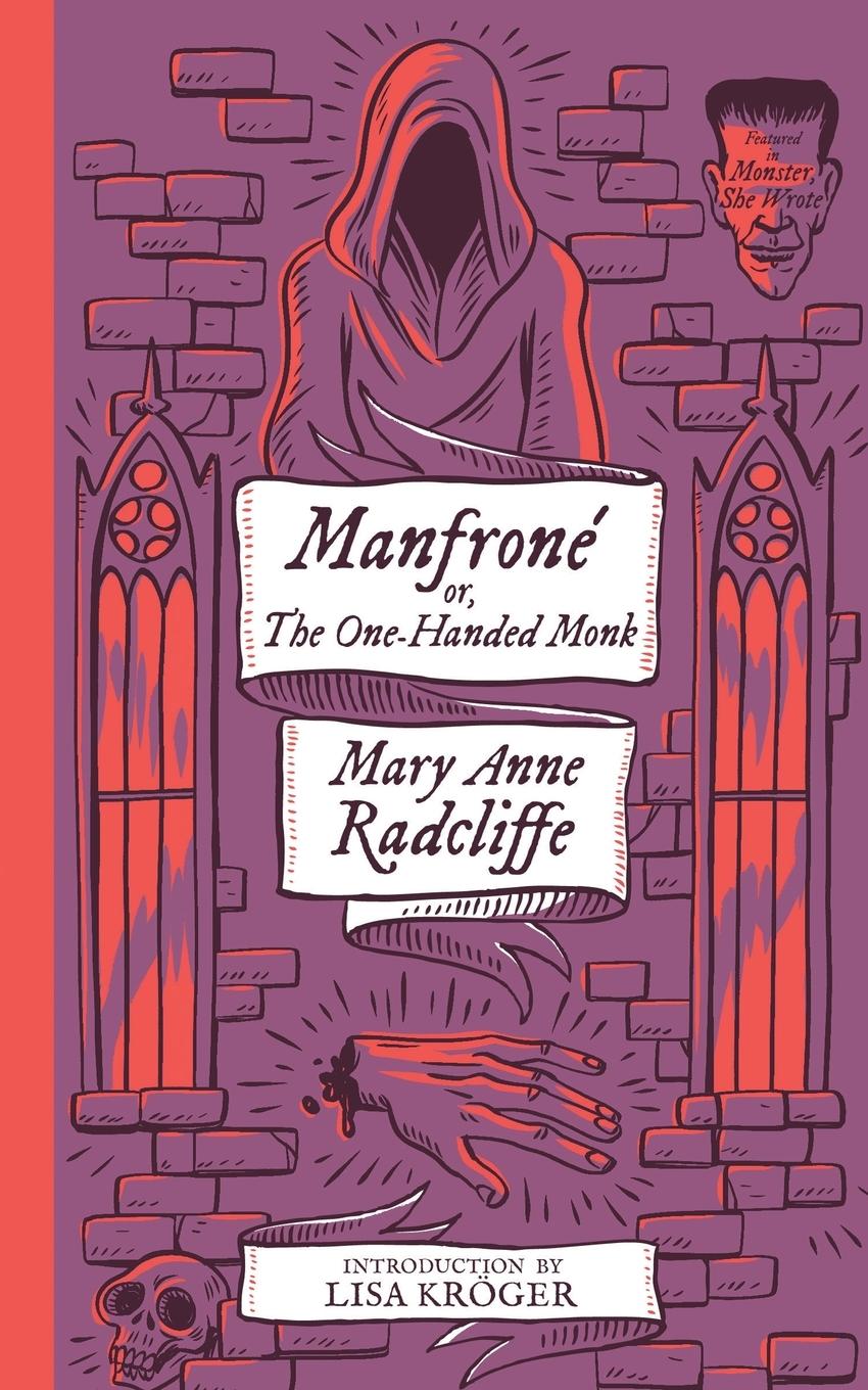 Cover: 9781954321021 | Manfrone; or, The One-Handed Monk (Monster, She Wrote) | Radcliffe