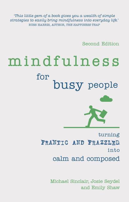Cover: 9781292186405 | Mindfulness for Busy People | Michael Sinclair (u. a.) | Taschenbuch