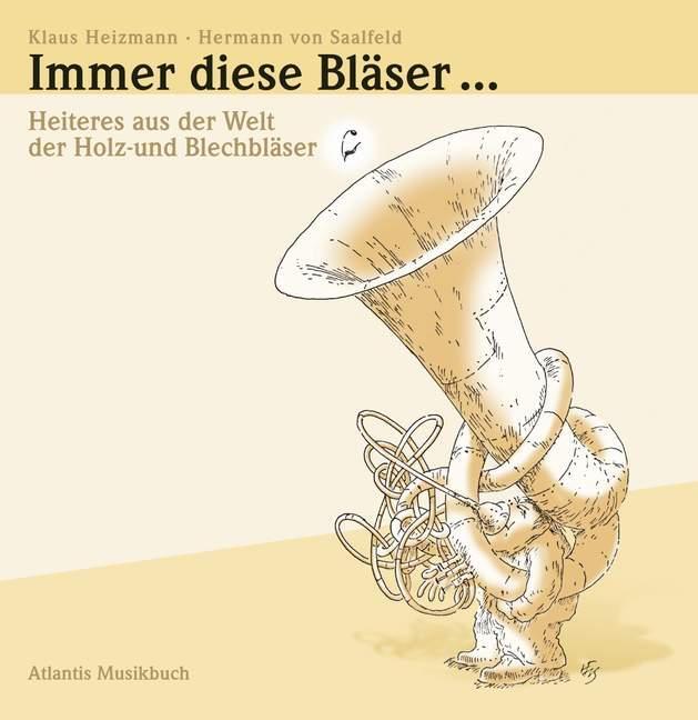 Cover: 9783254002709 | Immer diese Bläser ... | Klaus Heizmann | Buch | Deutsch | 2006