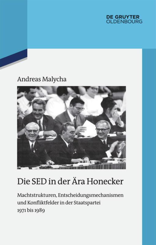 Cover: 9783486747096 | Die SED in der Ära Honecker | Andreas Malycha | Buch | ISSN | VIII