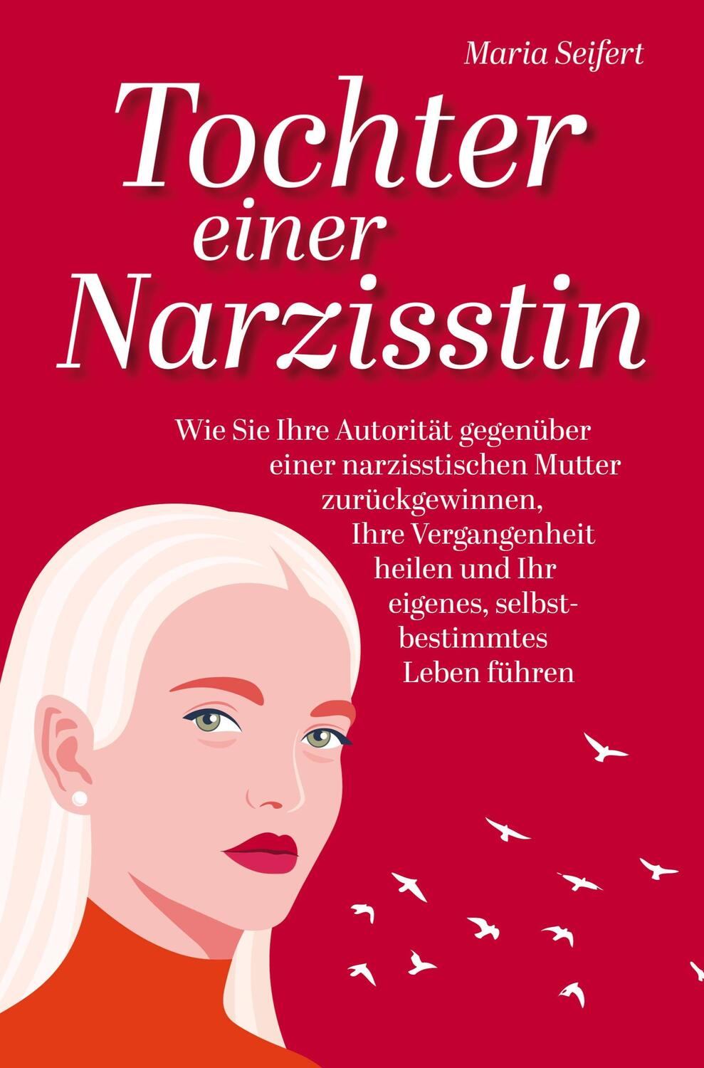 Cover: 9789403622293 | Tochter einer Narzisstin | Maria Seifert | Taschenbuch