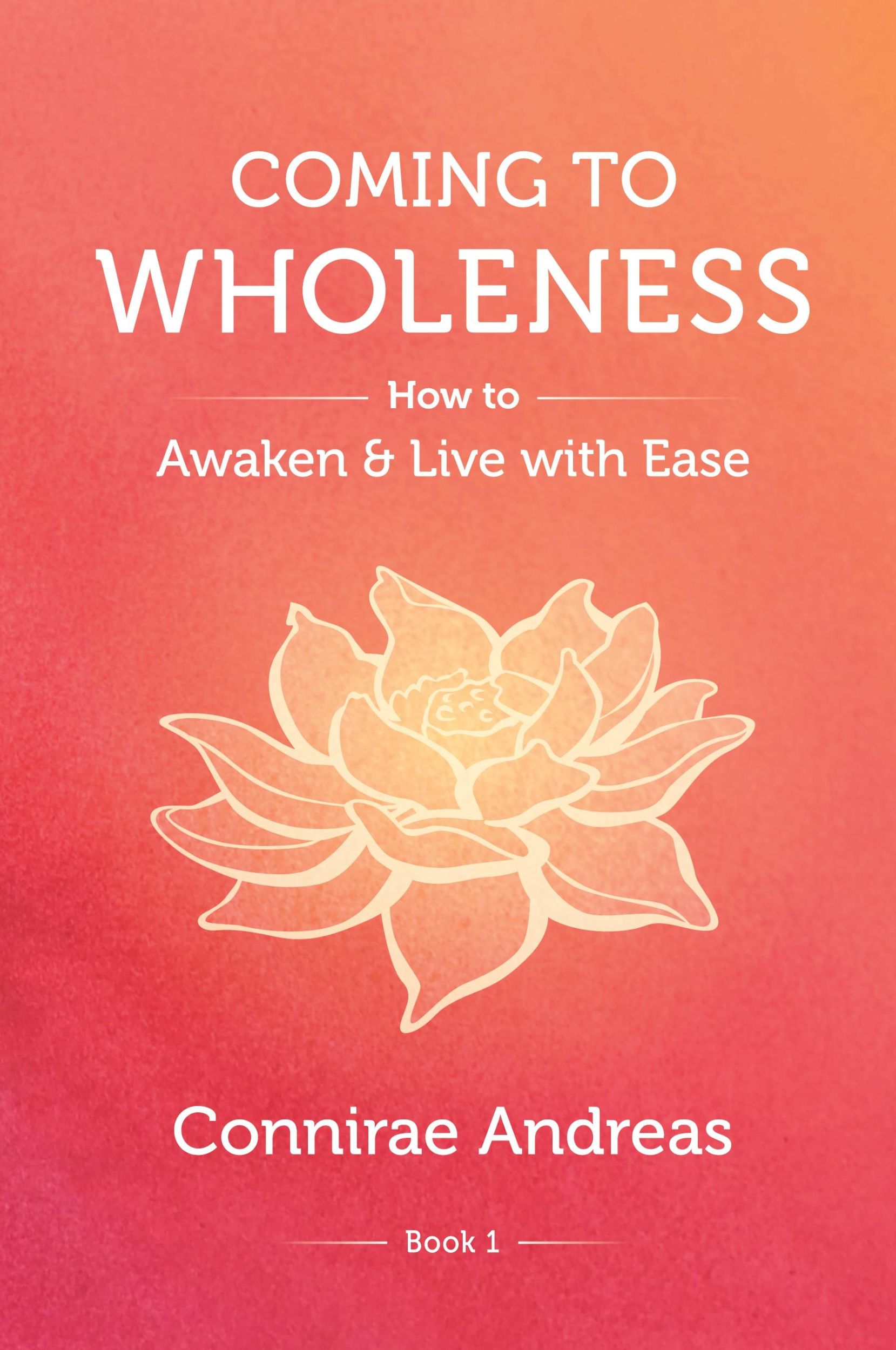 Cover: 9780911226515 | Coming to Wholeness | How to Awaken and Live with Ease | Andreas