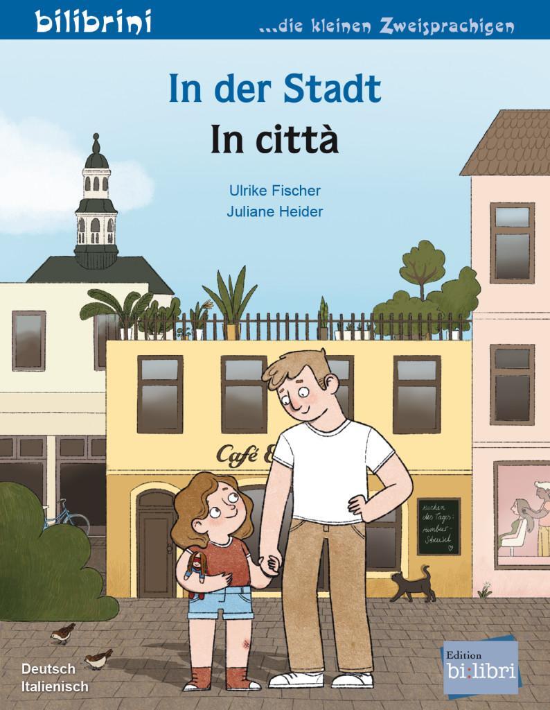 Cover: 9783198396209 | In der Stadt. Kinderbuch Deutsch-Italienisch | Ulrike Fischer | 16 S.